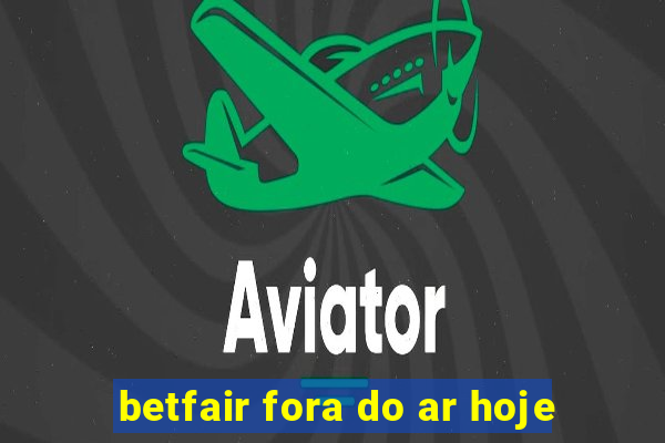 betfair fora do ar hoje